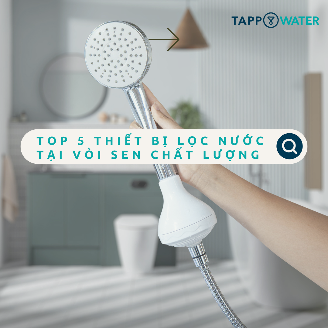 TOP 5 thiết bị lọc nước vòi sen chất lượng nhất 2022